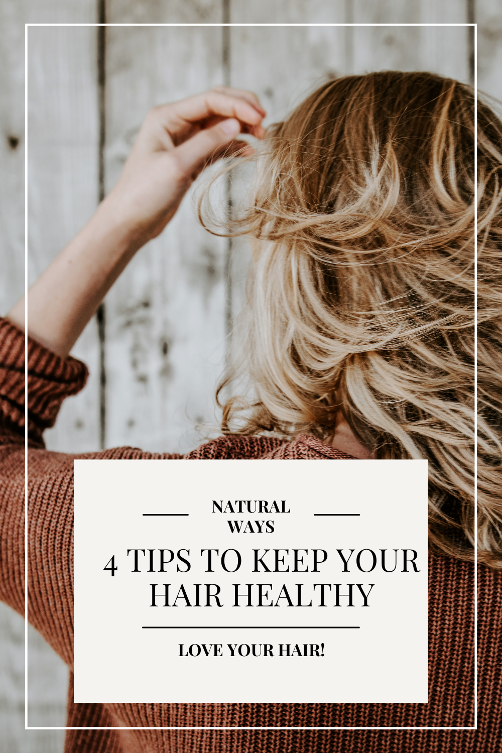 4 Amazing Natural Ways To Keep Your Hair Healthy I Do DeClaire