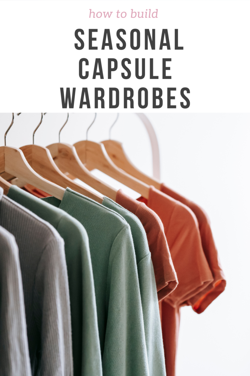 A Fashionista's Guide to Building Seasonal Capsule Wardrobes - I do ...